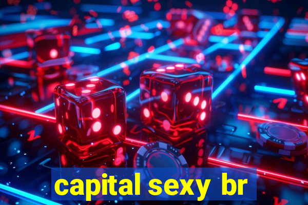 capital sexy br